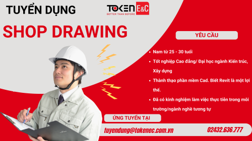TOKEN E&C TUYỂN DỤNG:

SHOP DRAWING